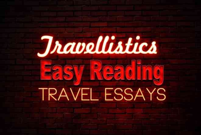 Travellistics Easy Reading Travel Essays